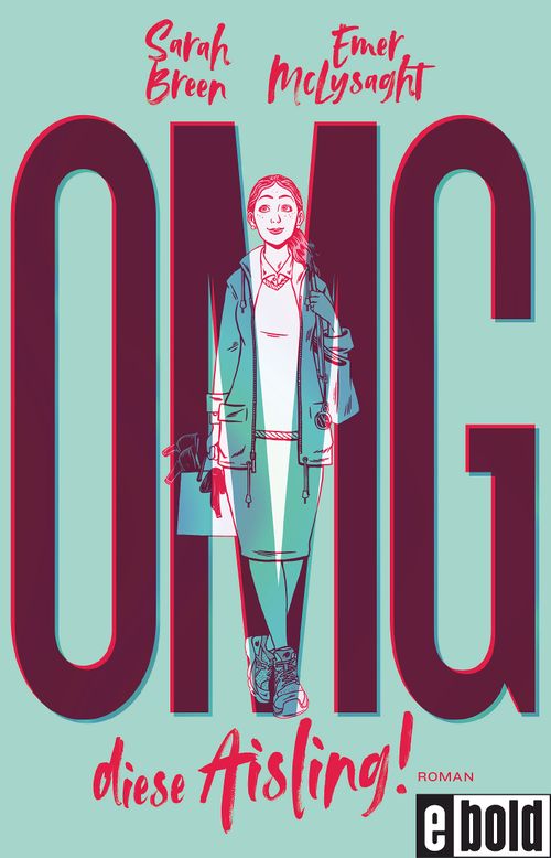Cover des Buches OMG, diese Aisling! von Emer McLysaght, Sarah Breen