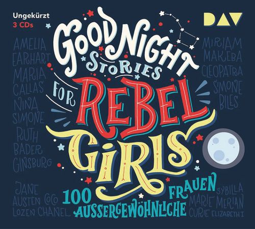 Cover des Buches Good Night Stories for Rebel Girls – Teil 1: 100 außergewöhnliche Frauen von 