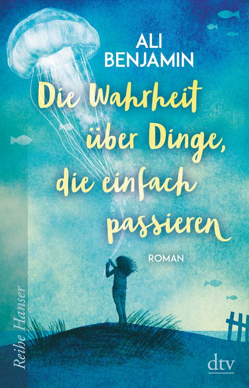 Cover des Buches Die Wahrheit über Dinge, die einfach passieren von Ali Benjamin