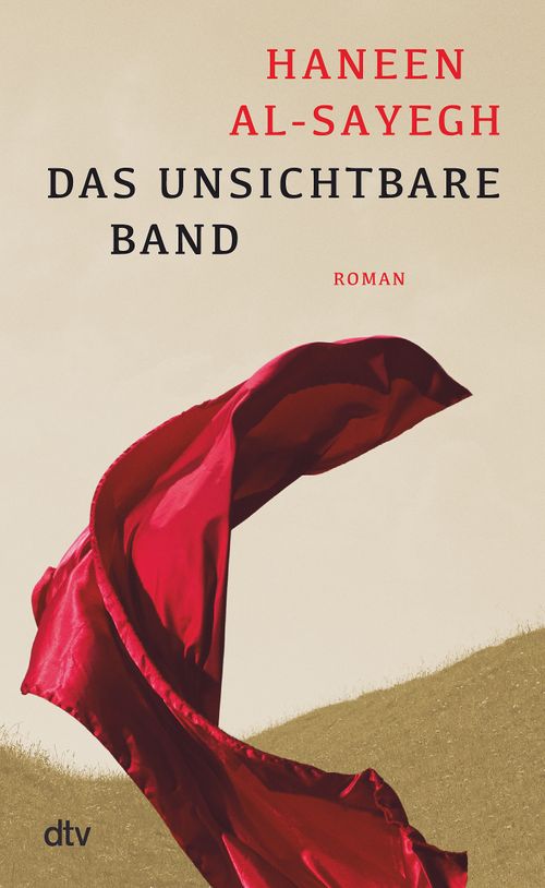 Cover des Buches Das unsichtbare Band von Hamed Abdel-Samad, Haneen Al-Sayegh