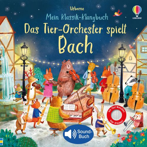 Cover des Buches Mein Klassik-Klangbuch: Das Tier-Orchester spielt Bach von 