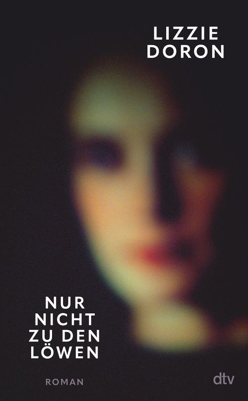 Cover des Buches Nur nicht zu den Löwen von Lizzie Doron