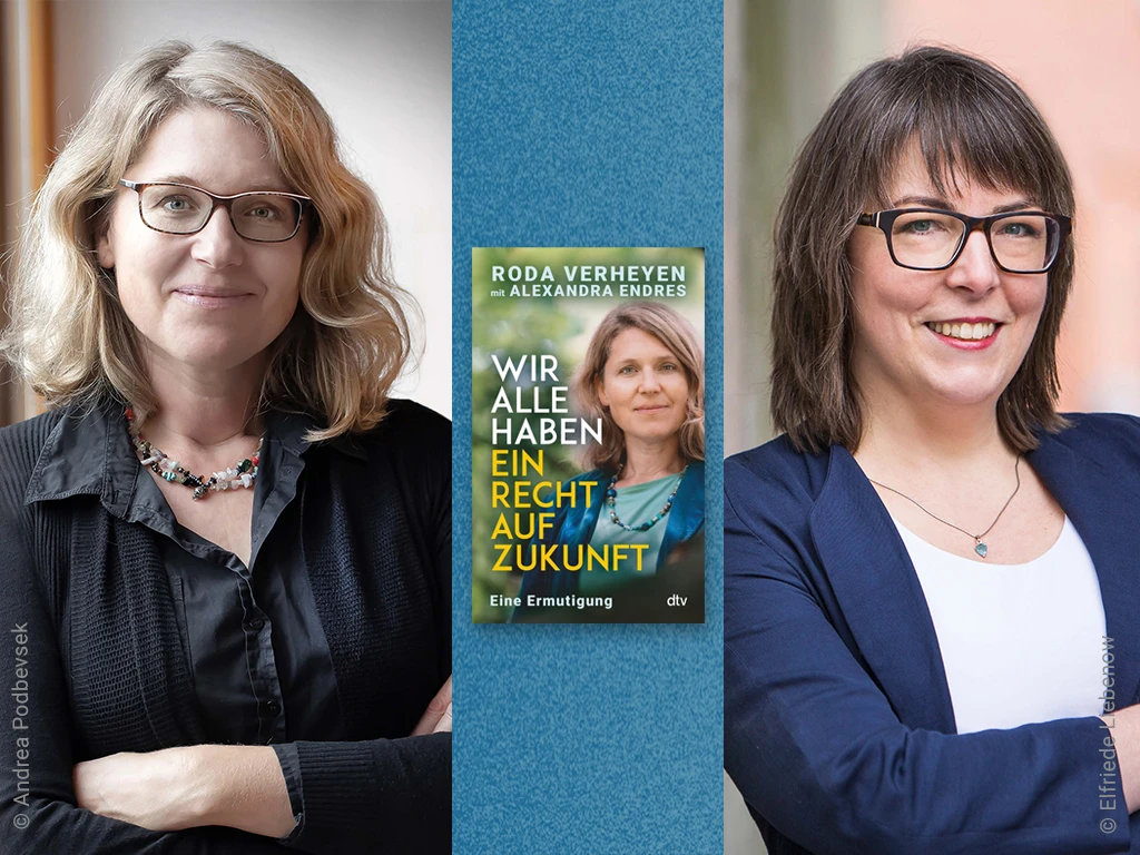 Foto der Autorinnen Roda Verheyen und Alexandra Endres und Buch Wir alle haben Recht auf Zukunft
