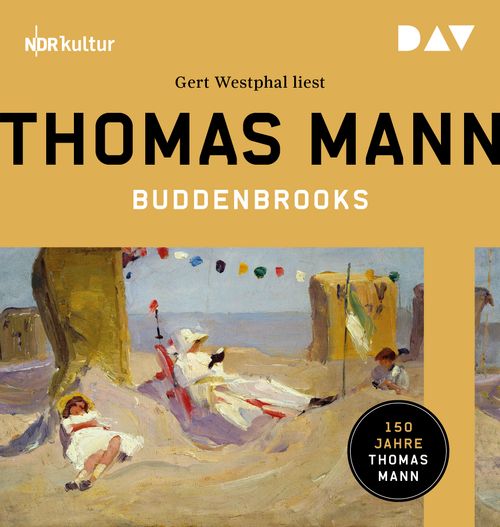 Buddenbrooks. Verfall einer Familie von Thomas Mann - Hörbuch | dtv Verlag