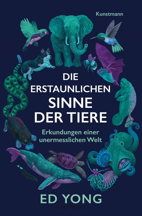 Cover des Buches Die erstaunlichen Sinne der Tiere von Ed Yong