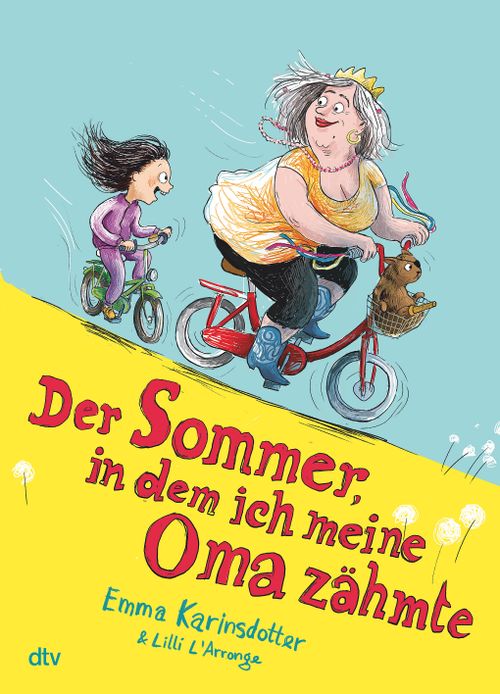 Cover des Buches Der Sommer, in dem ich meine Oma zähmte von Emma Karinsdotter, Lilli L'Arronge
