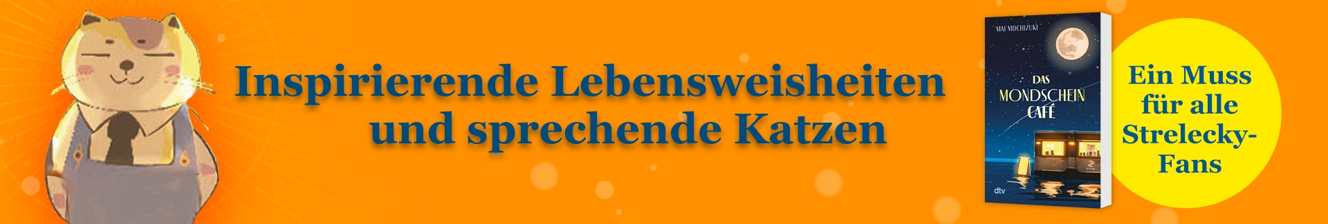 Grafik zum Buch Das Mondscheincafé von Mai Mochizuki mit dem Text: Inspirierende Lebensweisheiten und sprechende Katzen