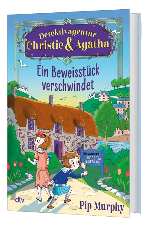 3D-Cover des Buches Detektivagentur Christie & Agatha – Ein Beweisstück verschwindet von Pip Murphy