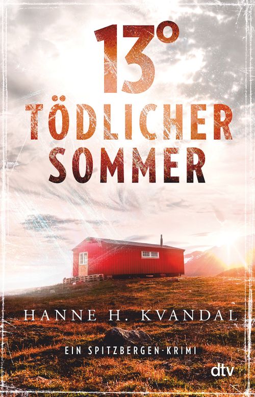 Cover des Buches 13° – Tödlicher Sommer von Hanne H. Kvandal