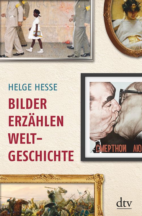Cover des Buches Bilder erzählen Weltgeschichte von Helge Hesse