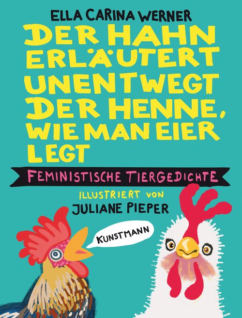 Cover des Buches Der Hahn erläutert unentwegt der Henne, wie man Eier legt von Ella Carina Werner