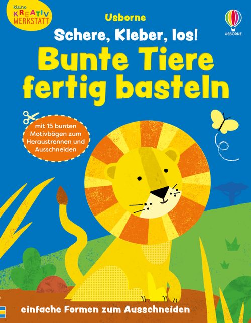 Cover des Buches Kleine Kreativ-Werkstatt: Schere, Kleber, los! Bunte Tiere fertig basteln von 