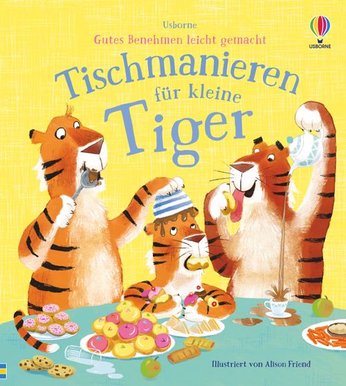 Cover des Buches Gutes Benehmen leicht gemacht: Tischmanieren für kleine Tiger von Zanna Davidson
