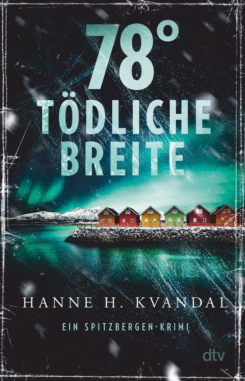 Cover des Buches 78° tödliche Breite von Hanne H. Kvandal