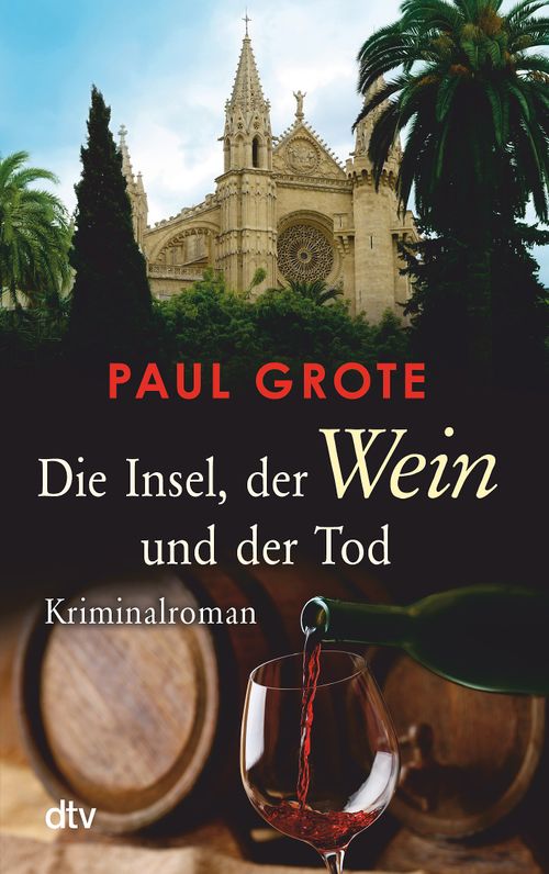 Cover des Buches Die Insel, der Wein und der Tod von Paul Grote