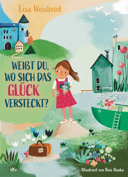 Cover des Buches Weißt du, wo sich das Glück versteckt? von Lisa Weisbrod, Nini Alaska
