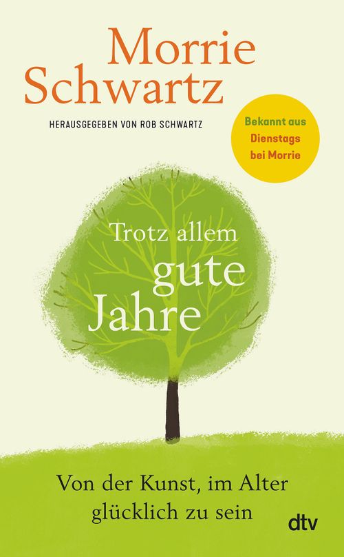 Cover des Buches Trotz allem gute Jahre von Bettina Lemke, Morrie Schwartz