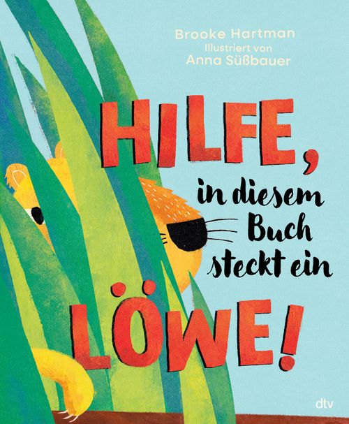 Cover des Buches Hilfe, in diesem Buch steckt ein Löwe! von Brooke Hartman