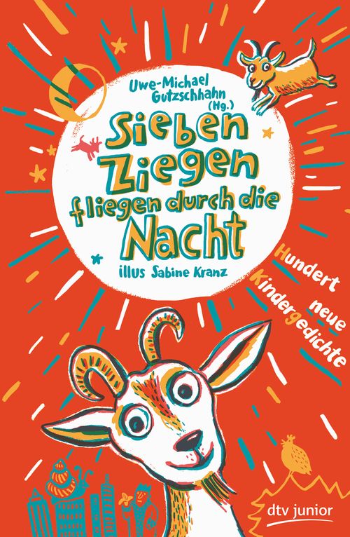 Cover des Buches Sieben Ziegen fliegen durch die Nacht Hundert neue Kindergedichte von 