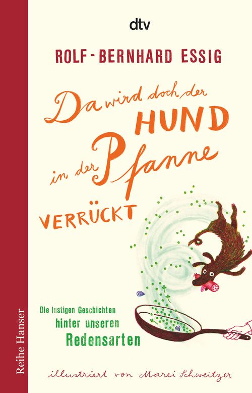 Cover des Buches Da wird doch der Hund in der Pfanne verrückt! von Rolf-Bernhard Essig