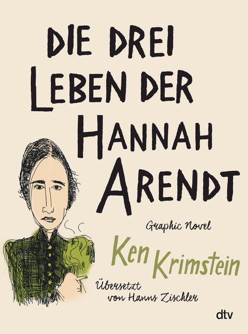Cover des Buches Die drei Leben der Hannah Arendt von Ken Krimstein