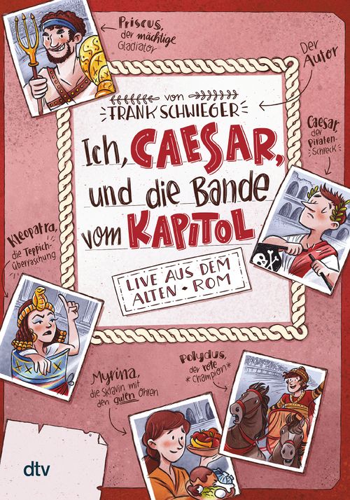 Cover des Buches Ich, Caesar, und die Bande vom Kapitol Live aus dem alten Rom von 