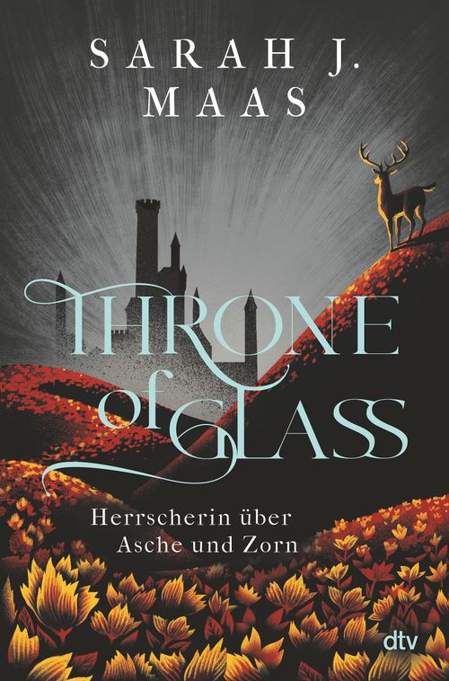 Cover des Buches Throne of Glass – Herrscherin über Asche und Zorn von 
