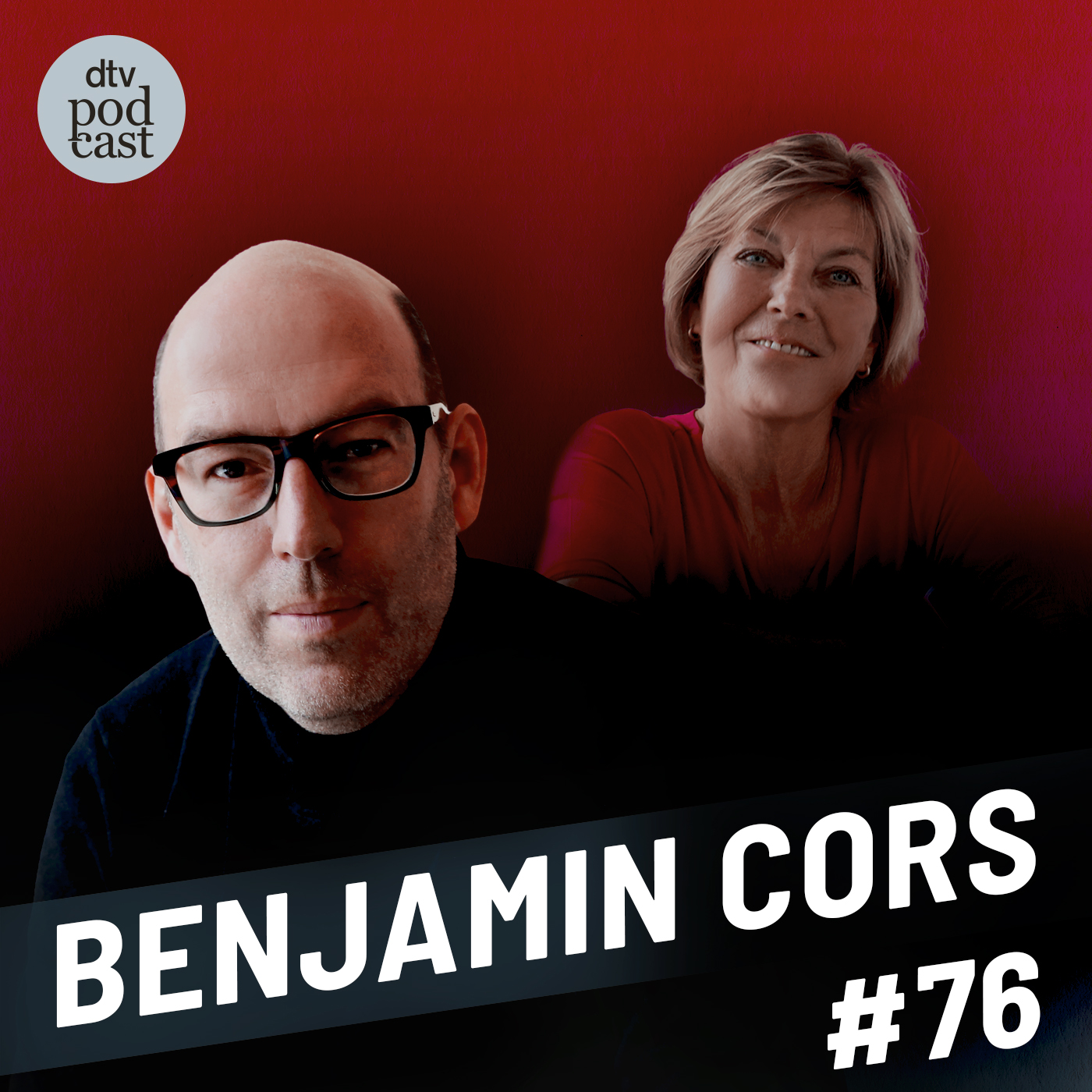 Folge 76 des Podcasts Dora Heldt trifft mit Benjamin Cors.