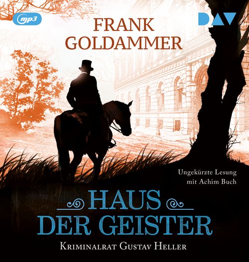 Cover des Buches Haus der Geister. Kriminalrat Gustav Heller 2 von Frank Goldammer