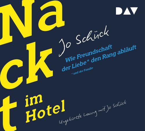 Cover des Buches Nackt im Hotel. Wie Freundschaft der Liebe und der Familie den Rang abläuft von 