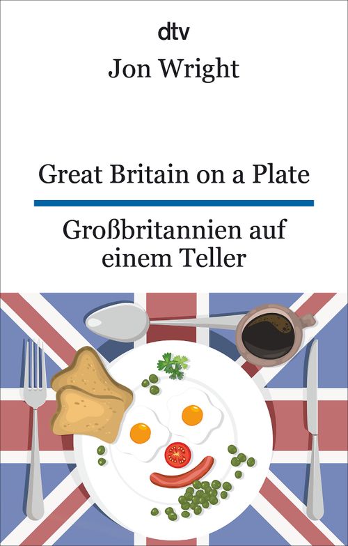 Cover des Buches Great Britain on a Plate. Großbritannien auf einem Teller von Jon Wright