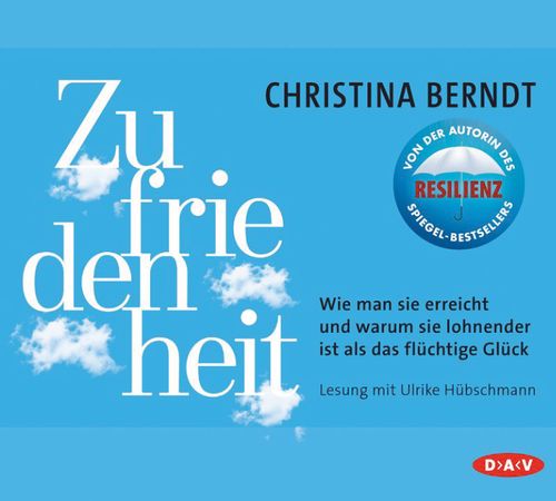 Cover des Buches Zufriedenheit. Wie man sie erreicht und warum sie lohnender ist als das flüchtige Glück von 