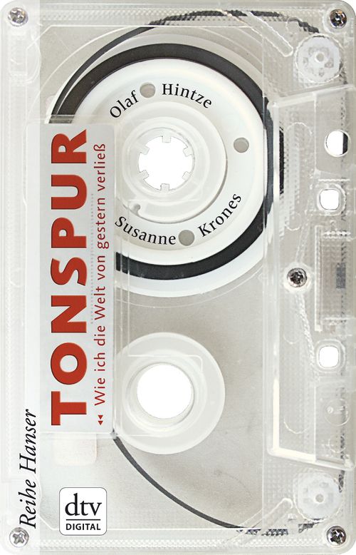 Cover des Buches Tonspur - Wie ich die Welt von gestern verließ von Olaf Hintze, Susanne Krones