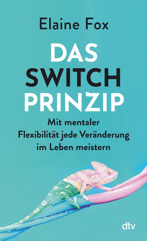 Cover des Buches Das Switch-Prinzip von Elaine Fox