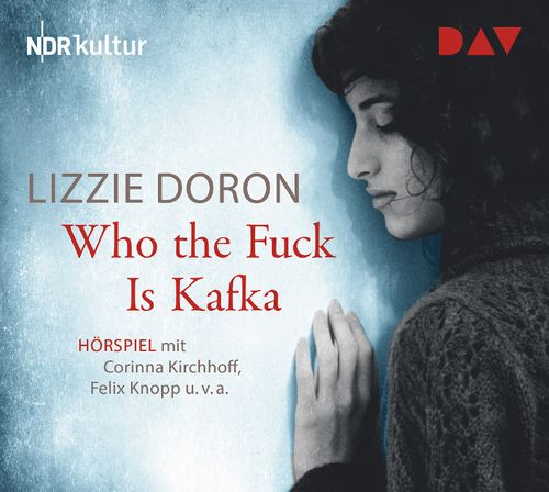 Cover des Buches Who the Fuck Is Kafka von  u.v.a., Lizzie Doron