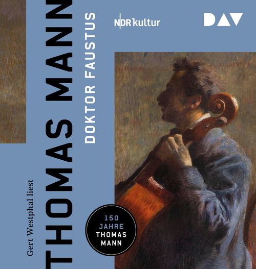 Cover des Buches Doktor Faustus. Das Leben des deutschen Tonsetzers Adrian Leverkühn, erzählt von einem Freunde von 