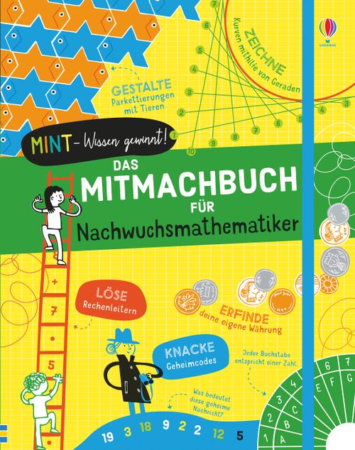 Cover des Buches MINT - Wissen gewinnt! Das Mitmachbuch für Nachwuchsmathematiker von Eddie Reynolds, Darran Stobbart, Alice James