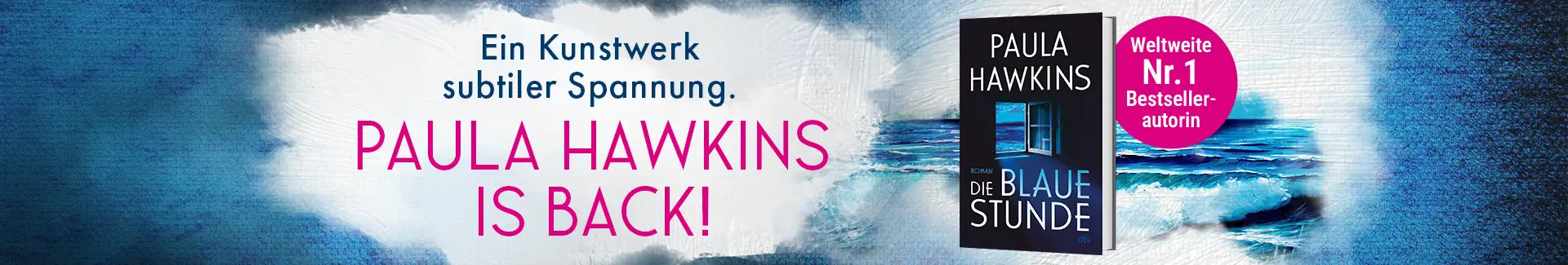Die blaue Stunde von John Paula Hawkins Buch Die blaue Stunde und Text Ein Kunstwerk subtiler Spannung. Paula Hawkins is back!