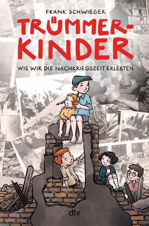 Cover des Buches Trümmerkinder – Wie wir die Nachkriegszeit erlebten von 