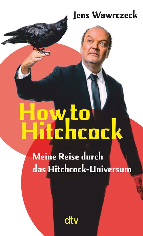 Cover des Buches How to Hitchcock von Jens Wawrczeck