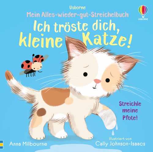 Cover des Buches Mein Alles-wieder-gut-Streichelbuch: Ich tröste dich, kleine Katze! von Anna Milbourne
