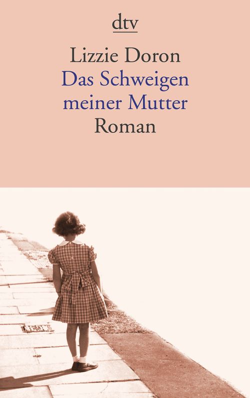 Cover des Buches Das Schweigen meiner Mutter von Mirjam Pressler, Lizzie Doron