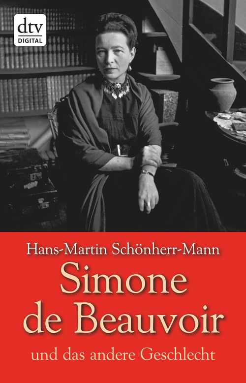 Cover des Buches Simone de Beauvoir und das andere Geschlecht von Hans-Martin Schönherr-Mann