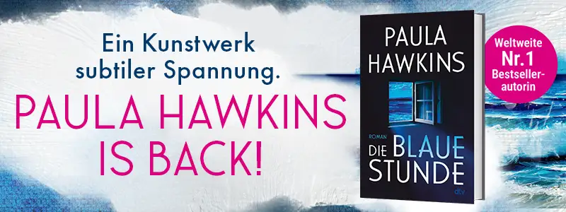 Die blaue Stunde von John Paula Hawkins Buch Die blaue Stunde und Text Ein Kunstwerk subtiler Spannung. Paula Hawkins is back!