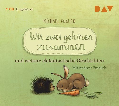 Cover des Buches Wir zwei gehören zusammen und weitere elefantastische Geschichten von 