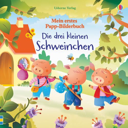 Cover des Buches Mein erstes Papp-Bilderbuch: Die drei kleinen Schweinchen von Lesley Sims