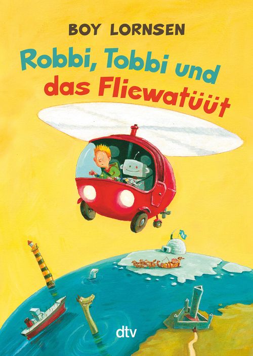 Cover des Buches Robbi, Tobbi und das Fliewatüüt von Boy Lornsen