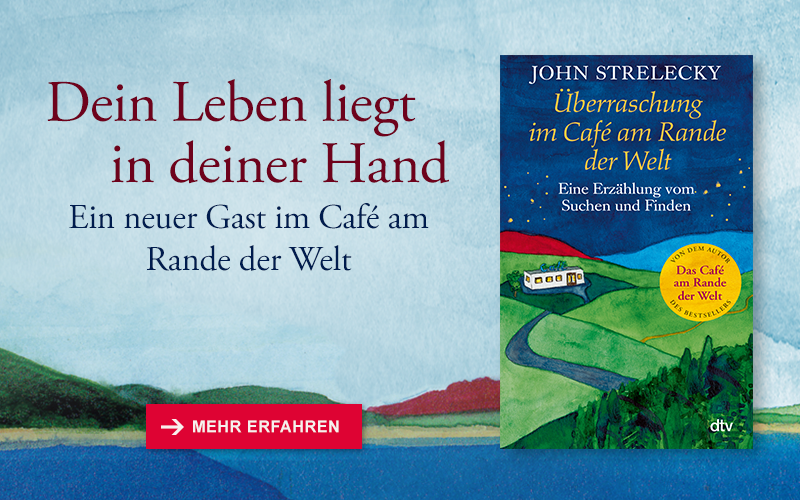 Buch Überraschung im Cafe am Rande der Welt und Text Dein Leben liegt in deiner Hand.