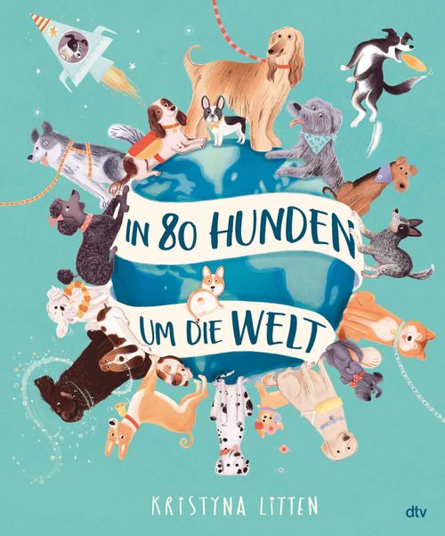 Cover des Buches In 80 Hunden um die Welt von Kristyna Litten