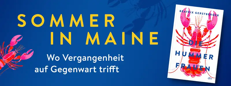 Die Hummerfrauen von Beatrix Gerstberger Buch Die Hummerfrauen, Text Sommer in Maine, Wo Vergangenheit auf Gegenwart trifft